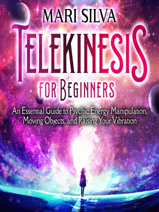 Title details for Telekinesis for Beginners by Mari Silva - Available